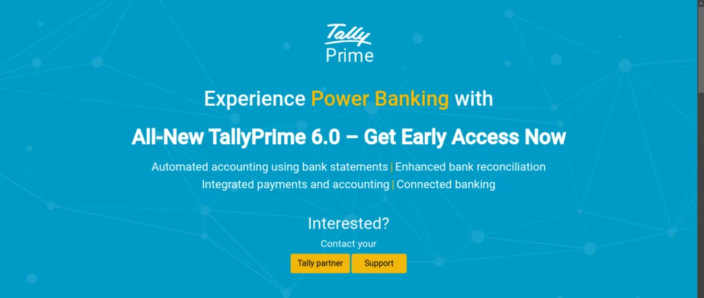 Download TallyPrime 6.0 Beta and enjoy early access! 43 Download TallyPrime 6.0 Beta and enjoy early access!